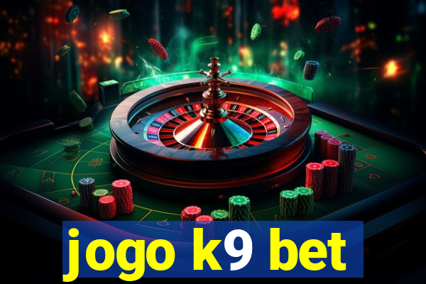 jogo k9 bet